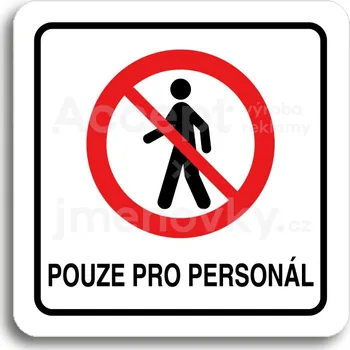 Informační tabulka Bílý piktogram "pouze pro personál II" s červeným textem a rámečkem -