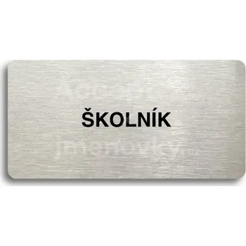 Informační tabulka Stříbrný piktogram "ŠKOLNÍK" s černým&nbsp;textem bez rámečku -