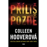 Příliš pozdě - Colleen Hoover (2024)…