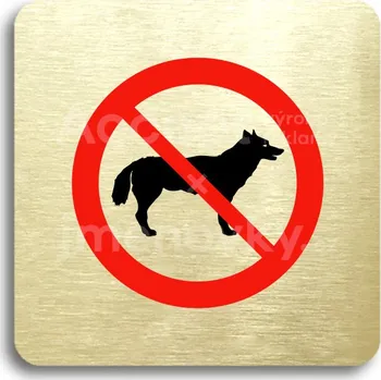 Informační tabulka Zlatý piktogram "zákaz vstupu se psem" s červeným textem bez rámečku -