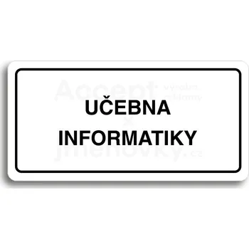 Informační tabulka Bílý piktogram "UČEBNA INFORMATIKY" s černým textem a rámečkem&nbsp;-
