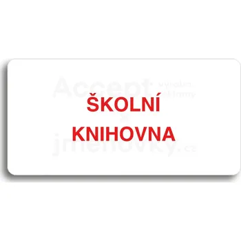Informační tabulka Bílý piktogram "ŠKOLNÍ KNIHOVNA" s červeným textem bez rámečku&nbsp;-