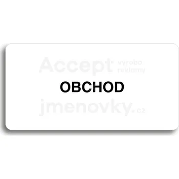 Informační tabulka Bílý piktogram "OBCHOD" s černým textem bez rámečku&nbsp;-