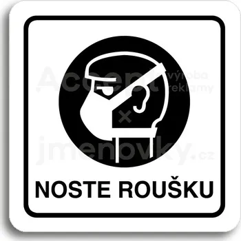 Informační tabulka Bílý piktogram "noste roušku" s černým textem a rámečkem -