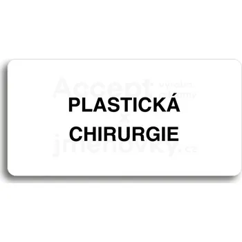 Značení Bílý piktogram "PLASTICKÁ CHIRURGIE" s černým textem bez rámečku&nbsp;-