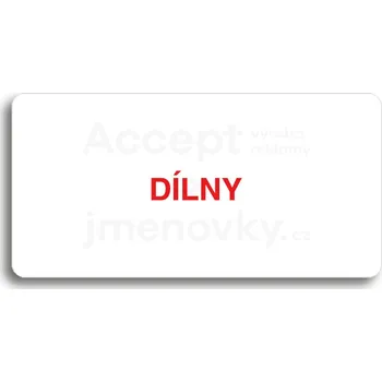 Značení Bílý piktogram "DÍLNY" s červeným textem bez rámečku&nbsp;-