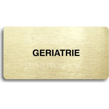 Informační tabulka Zlatý piktogram "GERIATRIE" s černým&nbsp;textem bez rámečku&nbsp;-