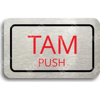 Informační tabulka Stříbrný piktogram "SEM - TAM - typ 26" s červeným textem a rámečkem - 80 x 50 mm