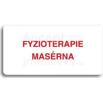 Značení Bílý piktogram "FYZIOTERAPIE - MASÉRNA" s červeným textem bez rámečku&nbsp;-