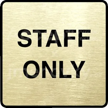 Informační tabulka Zlatý piktogram "staff only II" s černým&nbsp;textem a rámečkem&nbsp;-