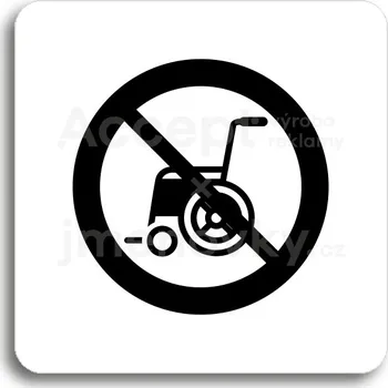 Informační tabulka Bílý piktogram "zákaz vjezdu s invalidním vozíkem" s černým textem bez rámečku&nbsp;-