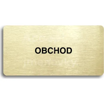 Informační tabulka Zlatý piktogram "OBCHOD" s černým&nbsp;textem bez rámečku&nbsp;-
