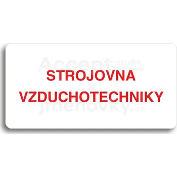 Informační tabulka Bílý piktogram "STROJOVNA VZDUCHOTECHNIKY" s červeným textem bez rámečku&nbsp;-