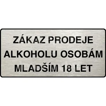 Informační tabulka Stříbrný piktogram "ZÁKAZ PRODEJE ALKOHOLU OSOBÁM MLADŠÍM 18 LET" s černým&nbsp;textem a rámečkem&nbsp;-