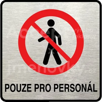 Informační tabulka Stříbrný piktogram "pouze pro personál II" s červeným textem a rámečkem -
