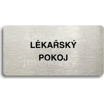 Informační tabulka Stříbrný piktogram "LÉKAŘSKÝ POKOJ" s černým&nbsp;textem bez rámečku -