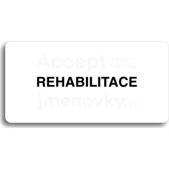 Informační tabulka Bílý piktogram "REHABILITACE" s černým textem bez rámečku&nbsp;-