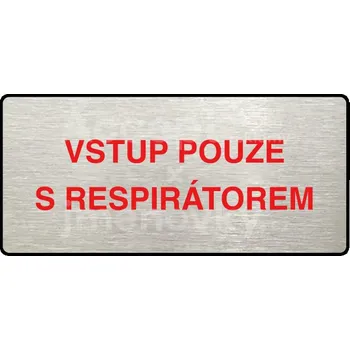 Značení Stříbrný piktogram "VSTUP POUZE S RESPIRÁTOREM" s červeným textem a rámečkem -