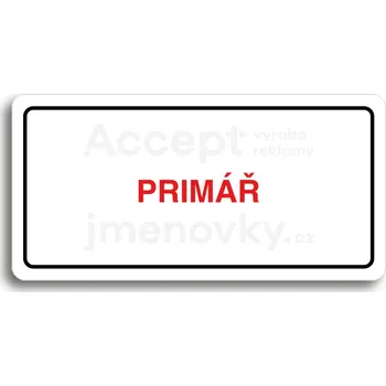 Informační tabulka Bílý piktogram "PRIMÁŘ" s červeným textem a rámečkem -
