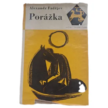 Porážka - ANTIKVARIÁT ( Aleksandr Aleksandrovič Fadejev)