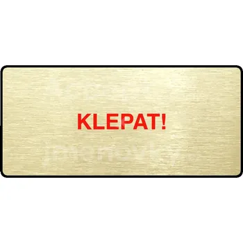 Informační tabulka Zlatý piktogram "KLEPAT!" s červeným textem a rámečkem -