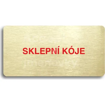 Informační tabulka Zlatý&nbsp;piktogram "SKLEPNÍ KÓJE" s červeným textem bez rámečku&nbsp;-