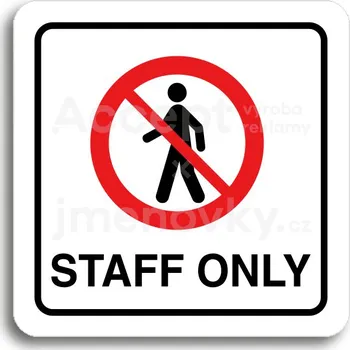 Informační tabulka Bílý piktogram "staff only III" s červeným textem a rámečkem&nbsp;-