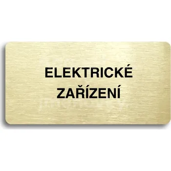 Informační tabulka Zlatý piktogram "ELEKTRICKÉ ZAŘÍZENÍ" s černým textem bez rámečku -