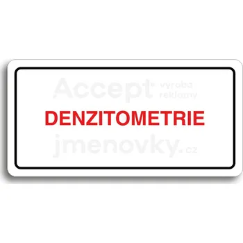Informační tabulka Bílý piktogram "DENZITOMETRIE" s červeným textem a rámečkem -