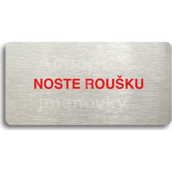 Značení Stříbrný&nbsp;piktogram "NOSTE ROUŠKU" s červeným textem bez rámečku&nbsp;-
