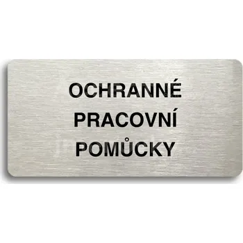Informační tabulka Stříbrný piktogram "OCHRANNÉ PRACOVNÍ POMŮCKY" s černým&nbsp;textem bez rámečku -