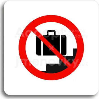 Informační tabulka Bílý piktogram "zákaz vstupu se zavazadlem II" s červeným textem bez rámečku&nbsp;-