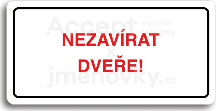 Bílý piktogram "NEZAVÍRAT DVEŘE" s červeným textem a rámečkem -
