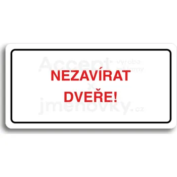 Informační tabulka Bílý piktogram "NEZAVÍRAT DVEŘE" s červeným textem a rámečkem&nbsp;-