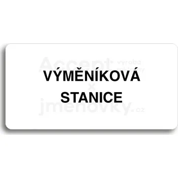 Informační tabulka Bílý piktogram "VÝMĚNÍKOVÁ STANICE" s černým textem bez rámečku&nbsp;-