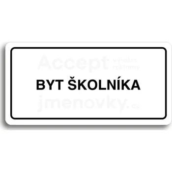 Značení Bílý piktogram "BYT ŠKOLNÍKA" s černým textem a rámečkem&nbsp;-