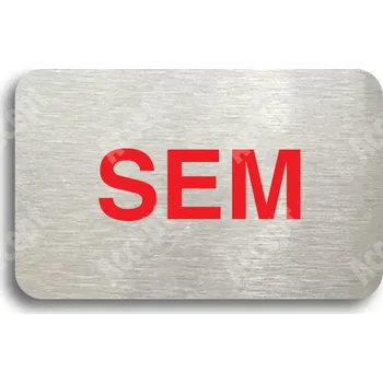 Informační tabulka Stříbrný piktogram "SEM - TAM - typ 01" s červeným textem bez rámečku - 80 x 50 mm