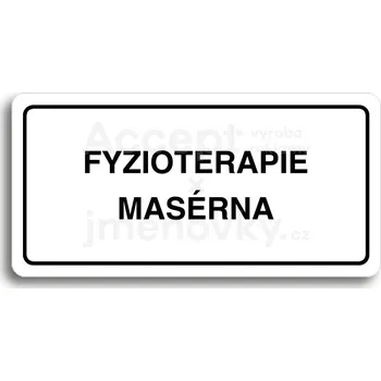 Značení Bílý piktogram "FYZIOTERAPIE - MASÉRNA" s černým textem a rámečkem&nbsp;-