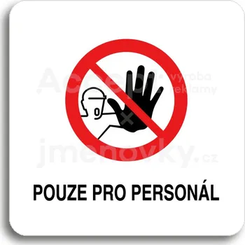 Značení Bílý piktogram "pouze pro personál III" s červeným textem bez rámečku -