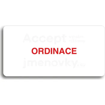 Informační tabulka Bílý piktogram "ORDINACE" s červeným textem bez rámečku&nbsp;-
