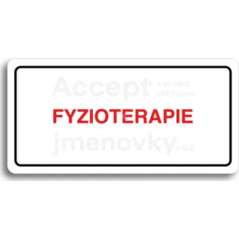 Informační tabulka Bílý piktogram "FYZIOTERAPIE" s červeným textem a rámečkem&nbsp;-