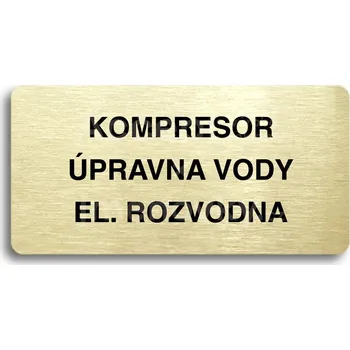 Informační tabulka Zlatý piktogram "KOMPRESOR, ÚPRAVNA VODY, EL. ROZVODNA" s černým&nbsp;textem bez rámečku&nbsp;-
