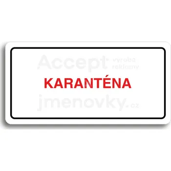 Informační tabulka Bílý piktogram "KARANTÉNA II" s červeným textem a rámečkem -
