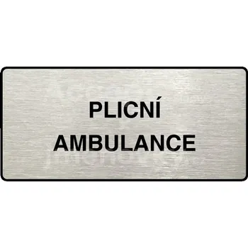 Informační tabulka Stříbrný piktogram "PLICNÍ AMBULANCE" s černým&nbsp;textem a rámečkem&nbsp;-
