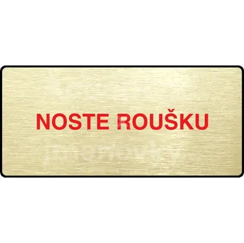 Značení Zlatý&nbsp;piktogram "NOSTE ROUŠKU" s červeným textem a rámečkem&nbsp;-