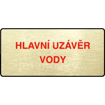 Informační tabulka Zlatý&nbsp;piktogram "HLAVNÍ UZÁVĚR VODY" s červeným textem a rámečkem&nbsp;-