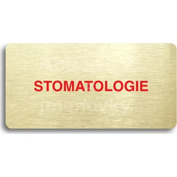 Informační tabulka Zlatý&nbsp;piktogram "STOMATOLOGIE" s červeným textem bez rámečku&nbsp;-