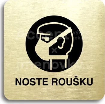Informační tabulka Zlatý piktogram "noste roušku" s černým textem bez rámečku -