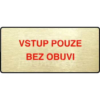 Informační tabulka Zlatý piktogram "VSTUP POUZE BEZ OBUVI" s červeným textem a rámečkem -