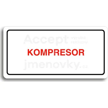 Informační tabulka Bílý piktogram "KOMPRESOR" s červeným textem a rámečkem -